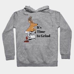 Time to Grind, Deer! Hoodie